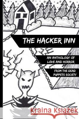 The Hacker Inn: An Anthology of Love and Horror The Dead Puppets Society Jason Burke Walter Carey 9781974226481 Createspace Independent Publishing Platform - książka
