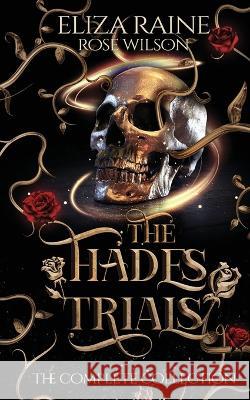 The Hades Trials: The Complete Collection Eliza Raine 9781913864170 Logic in Creativity - książka