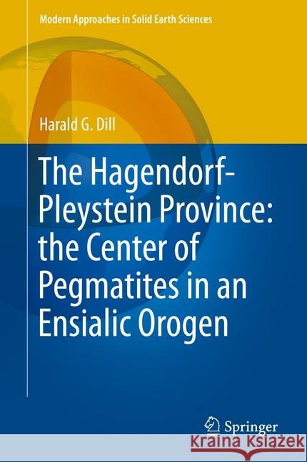 The Hagendorf-Pleystein Province: The Center of Pegmatites in an Ensialic Orogen Dill, Harald G. 9783319188058 Springer - książka