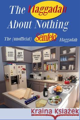 The Haggadah About Nothing: The (Unofficial) Seinfeld Haggadah Rabbi Sam Reinstein 9780578832821 Samuel Reinstein - książka