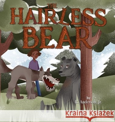 The Hairless Bear R., Jr. Anderson 9781732536234 Rogue Star Publishing - książka