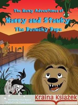 The Hairy Adventures of Harry and Stanky: The Raunchy Rope Adam Hopper 9780578718002 Adam Hopper - książka