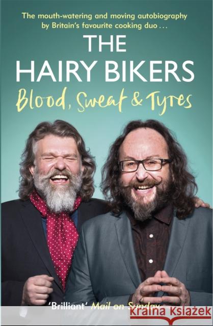 The Hairy Bikers Blood, Sweat and Tyres: The Autobiography Si King 9781474601429 Orion Publishing Co - książka