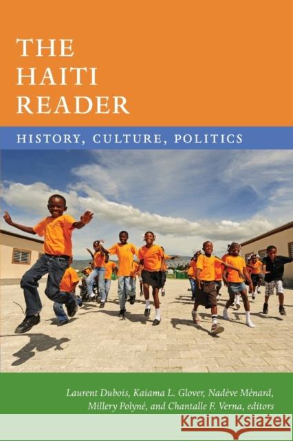 The Haiti Reader: History, Culture, Politics Laurent DuBois Kaiama Glover Nadeve Menard 9781478006770 Duke University Press - książka