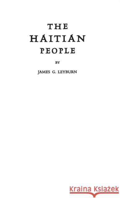 The Haitian People James Graham Leyburn Sidney W. Mintz 9780313221552 Greenwood Press - książka