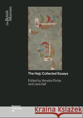 The Hajj: Collected Essays Porter, Venetia 9780861591930 British Museum Press - książka