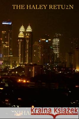The Haley Return Nihar Mazumdar 9781257123421 Lulu.com - książka