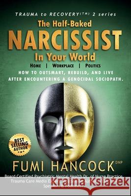 The Half-baked Narcissist in Your World Fumi Hancock 9781732889873 Princess of Suburbia - książka
