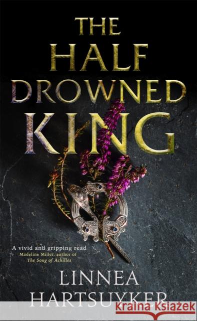 The Half-Drowned King Hartsuyker, Linnea 9780349142531 Little, Brown Book Group - książka