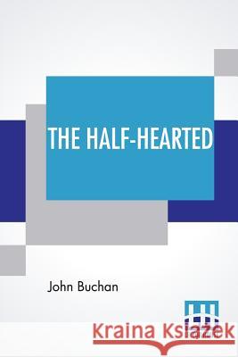 The Half-Hearted John Buchan 9789353429928 Lector House - książka