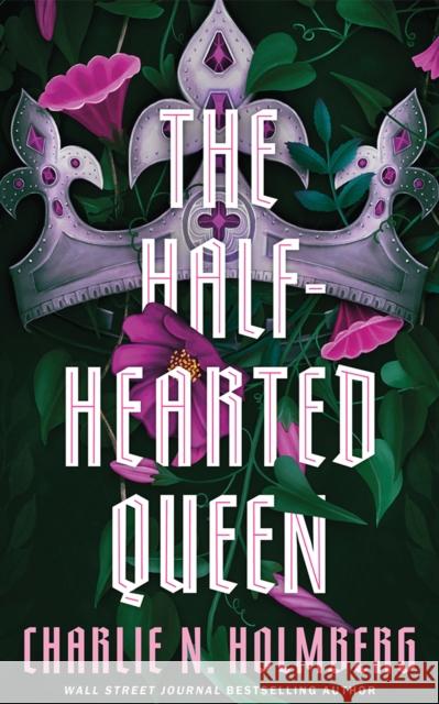 The Half-Hearted Queen Charlie N. Holmberg 9781662531194 47north - książka