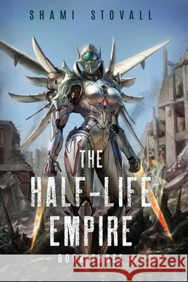 The Half-Life Empire 3 Shami Stovall 9781039455177 Podium Publishing - książka