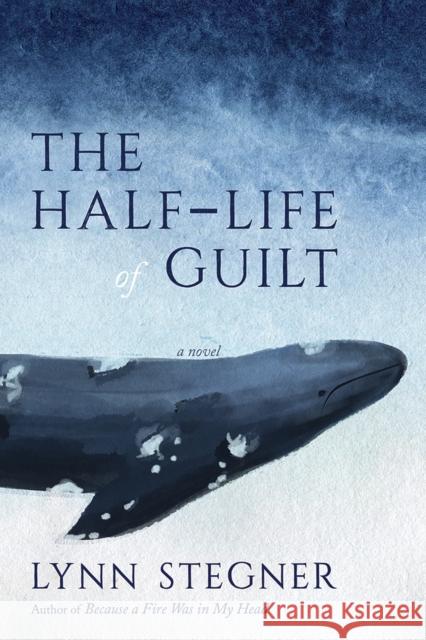 The Half-Life of Guilt: A Novel Lynn Stegner 9780826366887 High Road Books - książka