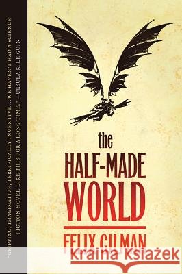 The Half-Made World Felix Gilman 9780765325532 Tor Books - książka