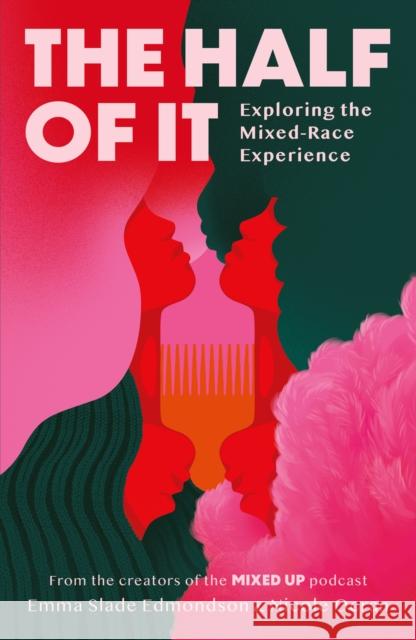 The Half of It: Exploring the Mixed-Race Experience Nicole Ocran 9780008481711 HarperCollins Publishers - książka