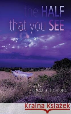 The Half That You See Rebecca Rowland 9781943201365 Dark Ink - książka
