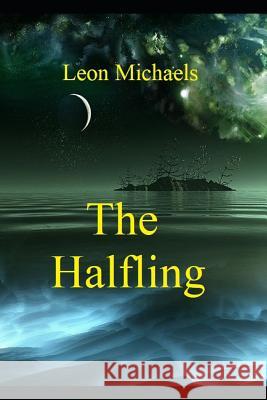 The Halfling Leon Michaels 9781790400461 Independently Published - książka