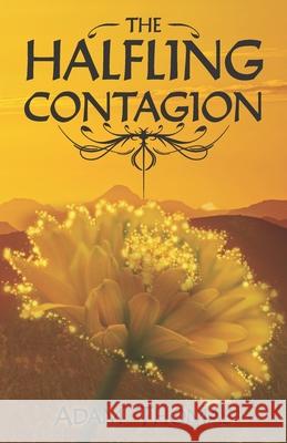 The Halfling Contagion: A Story of Sularil Adam Thomas 9781986844390 Createspace Independent Publishing Platform - książka