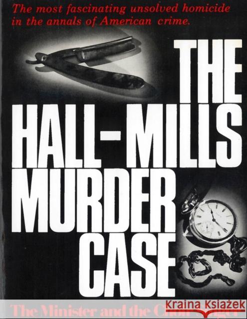 The Hall-Mills Murder Case: The Minister and the Choir Singer Kunstler, William 9780813509129 Rutgers University Press - książka