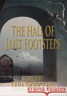 The Hall of Lost Footsteps Douglass, Sara 9781921857058 Ticonderoga Publications - książka