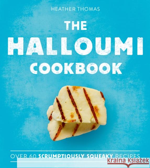 The Halloumi Cookbook Heather Thomas 9780008300920 HarperCollins Publishers - książka