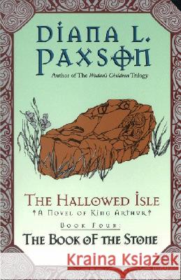 The Hallowed Isle Book Four: The Book of the Stone Diana L. Paxson 9780380805488 Eos - książka