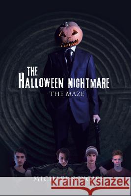 The Halloween Nightmare: The Maze Michael Scygiel 9781546220213 Authorhouse - książka