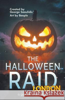 The Halloween Raid: London George Saoulidis 9781393198659 Draft2digital - książka