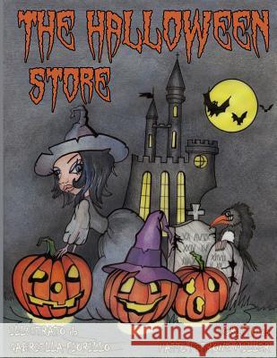The Halloween Store Patti Patrone-Miller Gabriella Fiorillo 9781544076867 Createspace Independent Publishing Platform - książka