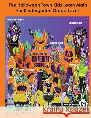 The Halloween Town Kids Learn Math, For Kindergarten Grade Level Phillips, Dawn 9781507810149 Createspace - książka