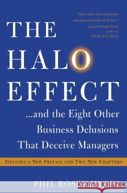 The Halo Effect... and the Eight Other Business Delusions That Deceive Managers Phil Rosenzweig 9781476784038 Free Press - książka