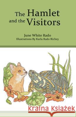 The Hamlet and the Visitors June White Rado Karla Rado Richey 9781548985462 Createspace Independent Publishing Platform - książka