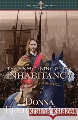 The Hammering of the Inhabitancy: Of Brothers and Strangers Donna Fletcher Crow 9798786933339 Independently Published - książka