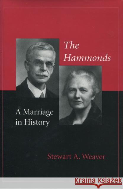 The Hammonds: A Marriage in History Weaver, Stewart A. 9780804732420 Stanford University Press - książka