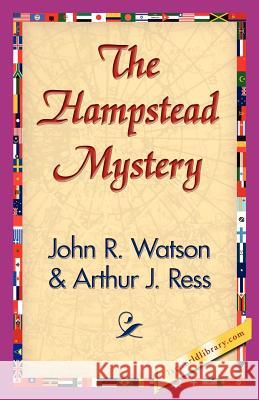 The Hampstead Mystery John R. Watson 9781421833804 1st World Library - książka