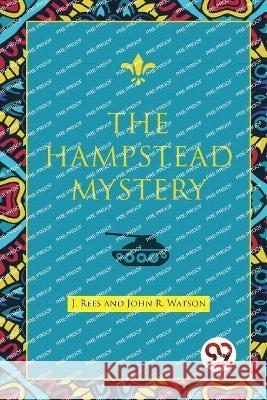 The Hampstead Mystery J. Rees John R. Watson 9789357275354 Double 9 Booksllp - książka