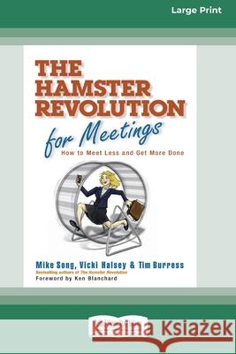 The Hamster Revolution for Meetings [Standard Large Print 16 Pt Edition] Mike Song, Vicki Halsey, Tim Burress 9780369323538 ReadHowYouWant - książka