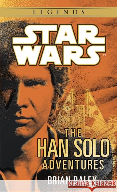 The Han Solo Adventures: Star Wars Legends Brian Daley 9780345379801 Del Rey Books - książka