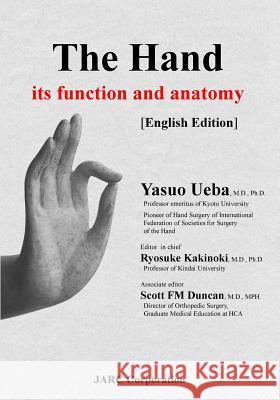 The Hand - its function and anatomy Kakinoki, Ryosuke 9781719557238 Createspace Independent Publishing Platform - książka