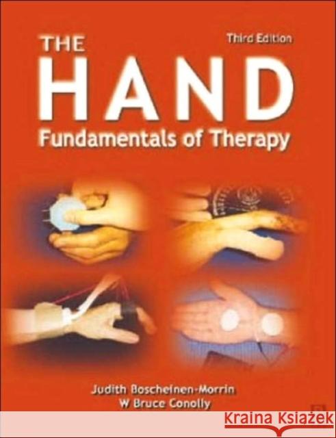 The Hand: Fundamentals of Therapy Boscheinen-Morrin, Judith 9780750645775 Butterworth-Heinemann - książka