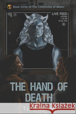 The Hand of Death T. L. McDonald 9781719857451 Independently Published - książka