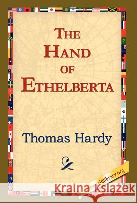 The Hand of Ethelberta Thomas Hardy 9781421818122 1st World Library - książka