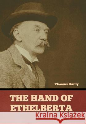 The Hand of Ethelberta Thomas Hardy   9781636379593 Bibliotech Press - książka