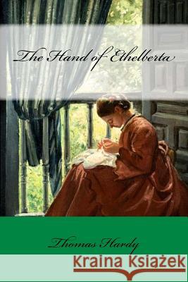 The Hand of Ethelberta Thomas Hardy Manuel Gomez Moren 9781977981370 Createspace Independent Publishing Platform - książka