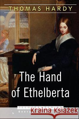 The Hand of Ethelberta: A Comedy in Chapters Thomas Hardy George Du Maurier 9781514145388 Createspace - książka