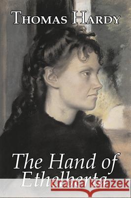The Hand of Ethelberta by Thomas Hardy, Fiction, Literary, Short Stories Thomas Hardy 9781603127264 Aegypan - książka