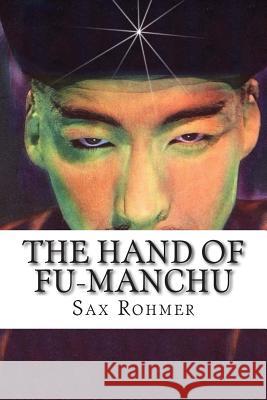 The Hand Of Fu-Manchu Rohmer, Sax 9781502496171 Createspace - książka