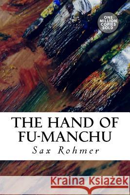 The Hand of Fu-Manchu Sax Rohmer 9781722219529 Createspace Independent Publishing Platform - książka