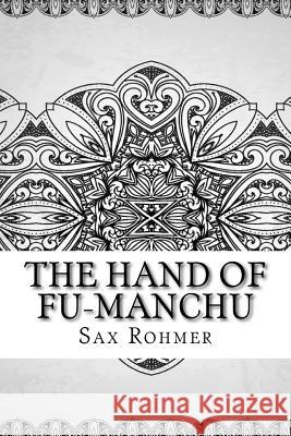 The Hand of Fu-Manchu Sax Rohmer 9781729609019 Createspace Independent Publishing Platform - książka