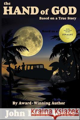 The Hand of God John Isaac Jones 9780974379036 John Isaac Jones - książka